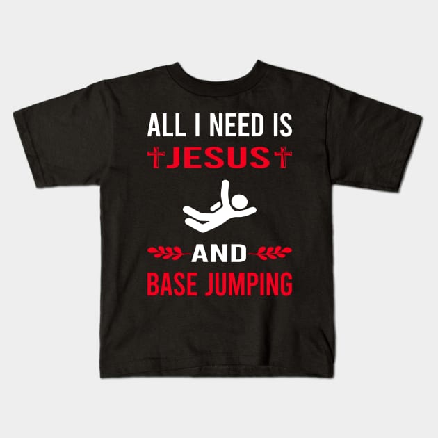 I Need Jesus And Base Jumping Jump Jumper Kids T-Shirt by Good Day